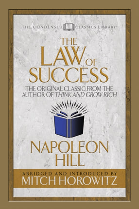 The Law of Success (Condensed Classics): The