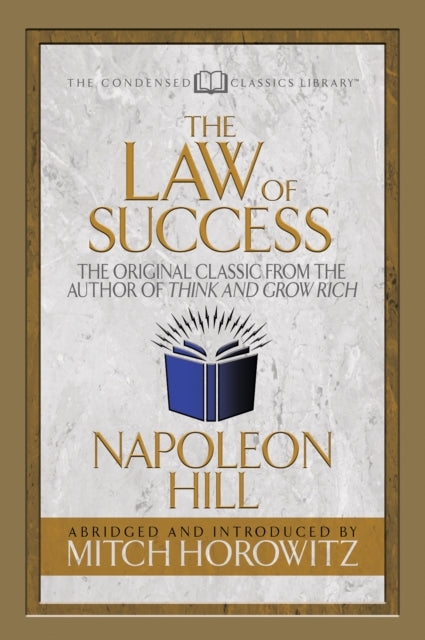 The Law of Success (Condensed Classics): The