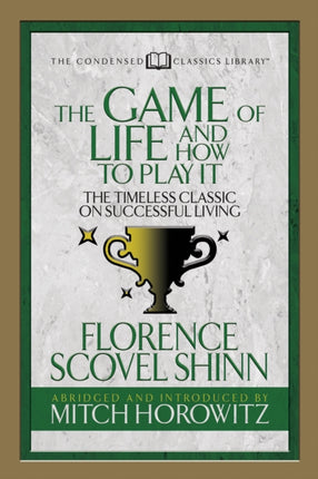 The Game of Life And How to Play it (Condensed