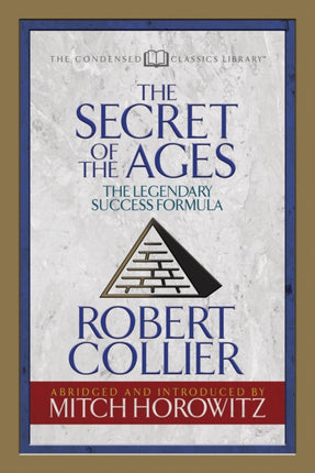 The Secret of the Ages (Condensed Classics): The
