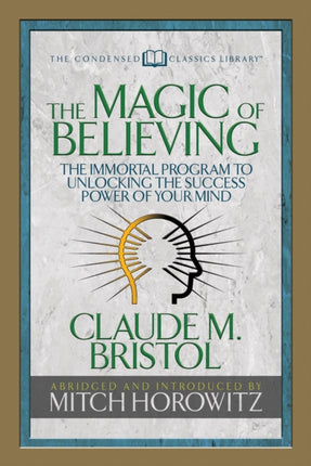 The Magic of Believing (Condensed Classics): The