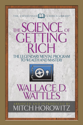 The Science of Getting Rich (Condensed Classics):
