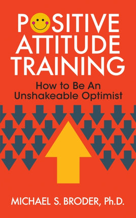 Positive Attitude Training: How to Be an