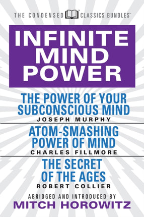 Infinite Mind Power (Condensed Classics): The