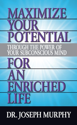 Maximize Your Potential Through the Power of Your