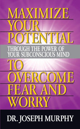 Maximize Your Potential Through the Power of Your