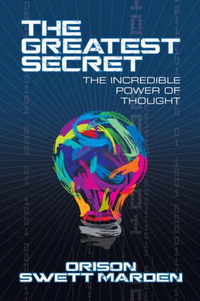 The Greatest Secret: The Incredible Power of