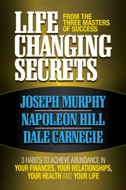 Life Changing Secrets From the Three Masters of