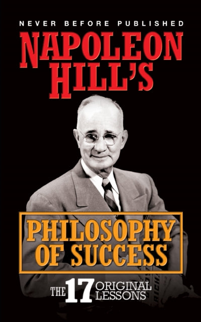 Napoleon Hill's Philosophy of Success: The 17