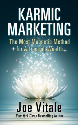 Karmic Marketing: The Most Magnetic Method for