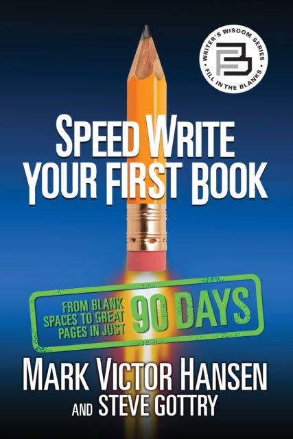 Speed Write Your First Book: From Blank Spaces to