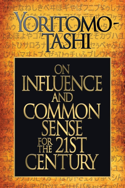 On Influence and Common Sense for the 21st
