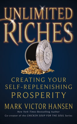 Unlimited Riches: Creating Your Self Replenishing