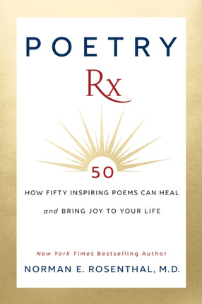 Poetry Rx: How 50 Inspiring Poems Can Heal and