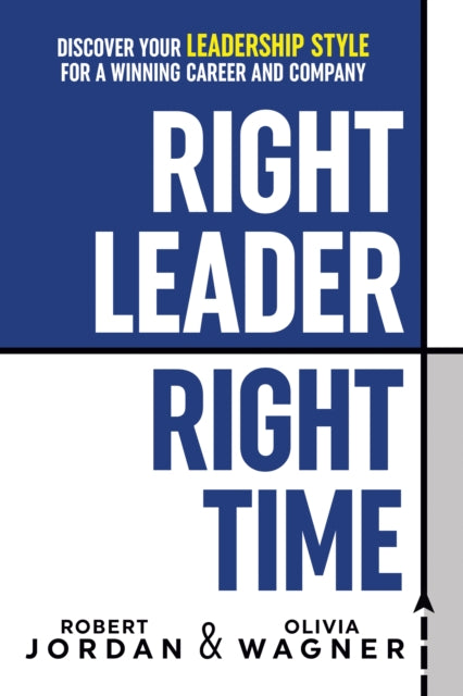 Right Leader, Right Time: Discover Your