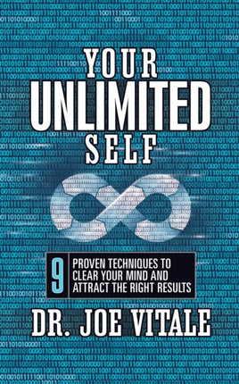 Your UNLIMITED Self: 9 Proven Techniques to Clear