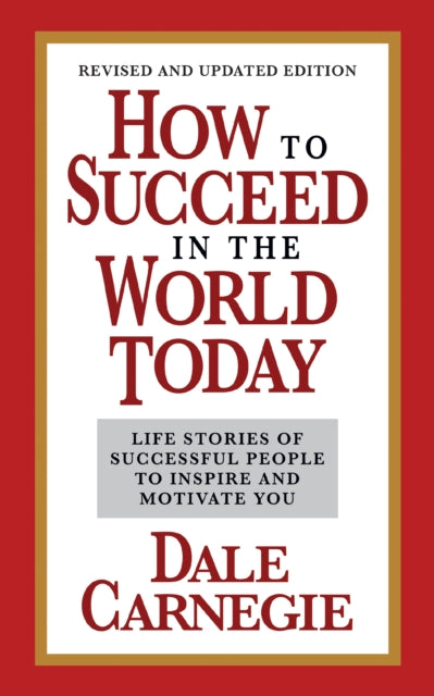 How to Succeed in the World Today Revised and