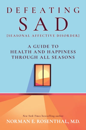 Defeating SAD: A Guide to Health and Happiness