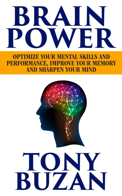 Brain Power: Optimize Your Mental Skills and