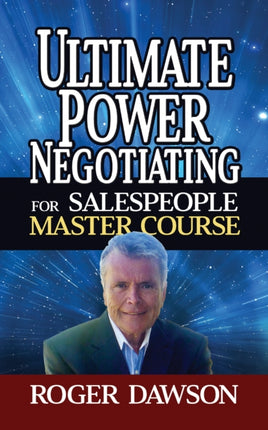 Ultimate Power Negotiating for Salespeople Master