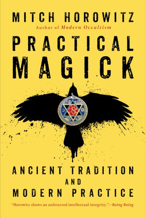 Practical Magick: Ancient Tradition and Modern