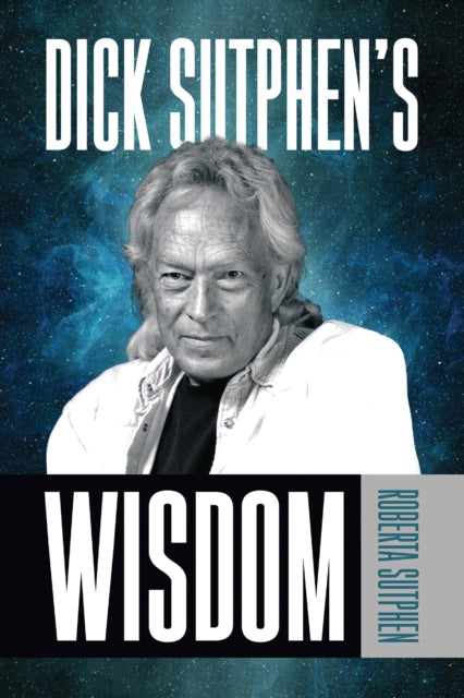 Dick Sutphen's Wisdom