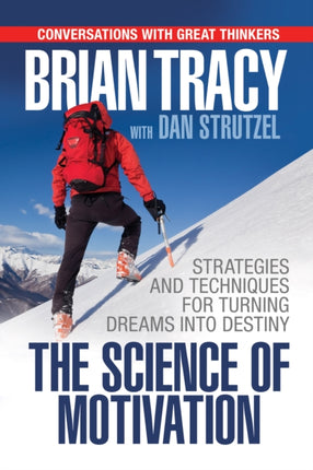 The Science of Motivation: Strategies &