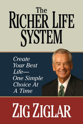 The Richer Life System: Create Your Best Life -