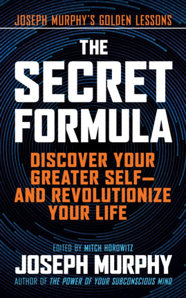 The Secret Formula: Discover Your Greater