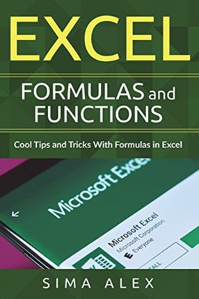 Excel Formulas And Functions: Cool Tips and Tricks With Formulas in Excel