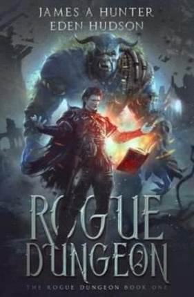Rogue Dungeon: A litRPG Adventure