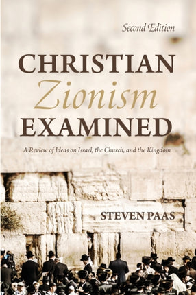 Christian Zionism Examined, Second Edition