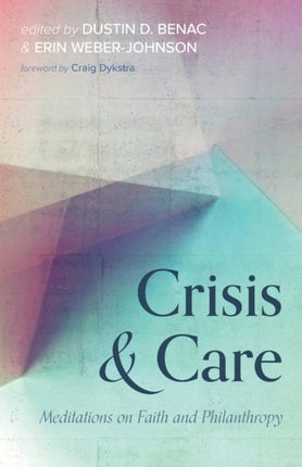 Crisis and Care: Meditations on Faith and