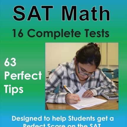 Dr. John Chung's SAT Math Fifth Edition: 63 Perfect Tips and 16 Complete Tests