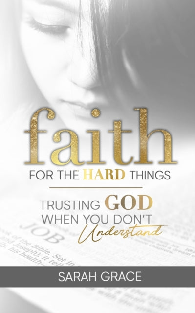 Faith For The Hard Things