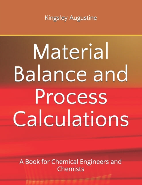 Material Balance and Process Calculations: A Book