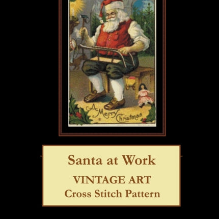 Santa at Work: Vintage Art cross stitch pattern