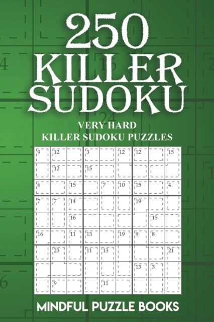 250 Killer Sudoku: Very Hard Killer Sudoku Puzzles