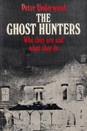 The Ghost Hunters: Who they are and what they do