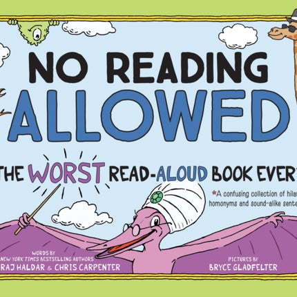 No Reading Allowed: The WORST Read-Aloud Book Ever