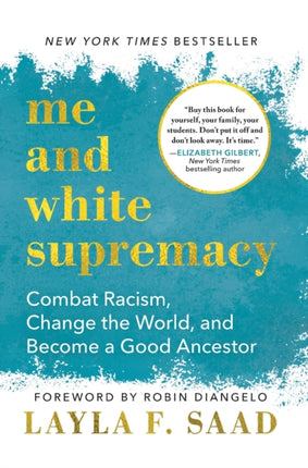 Me and White Supremacy Combat Racism Change the