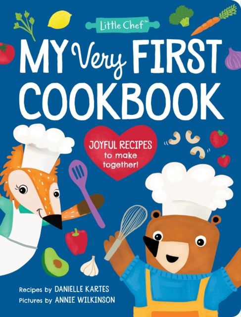 My Very First Cookbook: Joyful Recipes to Make Together!