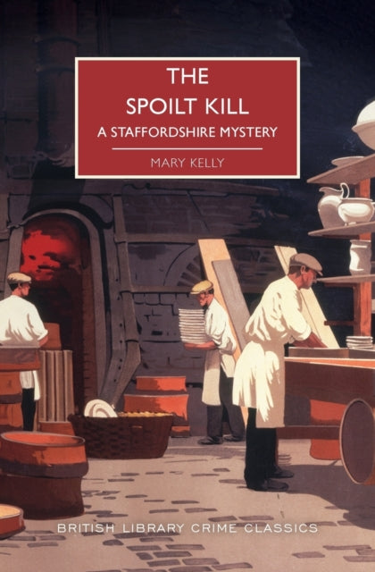 The Spoilt Kill British Library Crime Classics