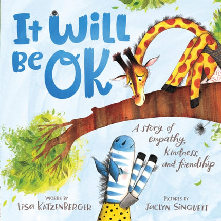 It Will Be OK: A story of empathy, kindness, and friendship