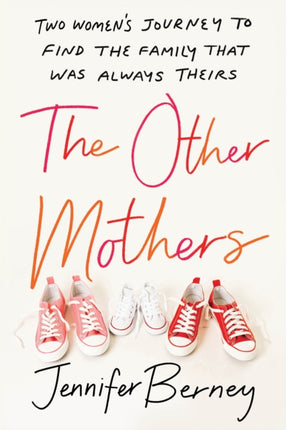 The Other Mothers: Two Women’s Journey to Find