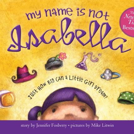 My Name Is Not Isabella: Just How Big Can a Little Girl Dream?