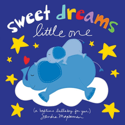 Sweet Dreams Little One: A Bedtime Lullaby for You