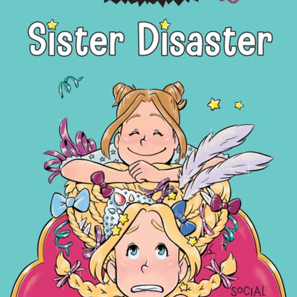 Mia's Life: Sister Disaster!