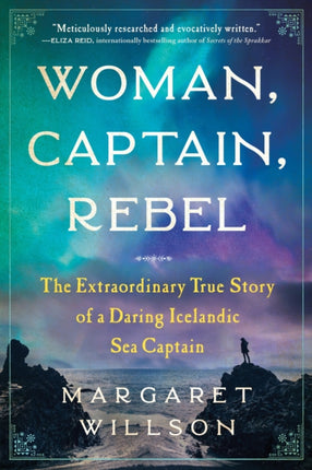 Woman, Captain, Rebel: The Extraordinary True