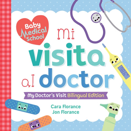 Mi visita al doctor: My Doctor's Visit Bilingual